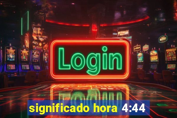 significado hora 4:44